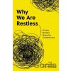 Why We Are Restless - Benjamin Storey, Jenna Silber Storey