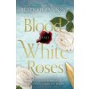 Blood and White Roses