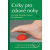 Cviky pro zdravé nohy