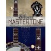 Gibson Mastertone: Flathead 5-String Banjos of the 1930's and 1940's