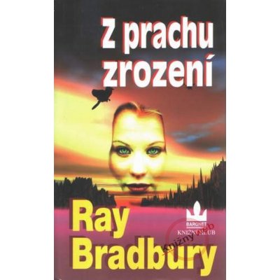 Z prachu zrození - Bradbury Ray