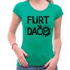 Fajntričko Vtipné tričko - FURT DAČO, Farba zelená, Strih/ Variant Dámsky