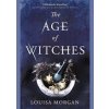 The Age of Witches - Louisa Morgan