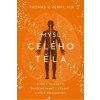 Mysl celého těla - Thomas R. Verny