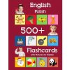 English Polish 500 Flashcards with Pictures for Babies: Learning homeschool frequency words flash cards for child toddlers preschool kindergarten and