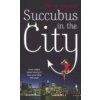 Succubus in the City