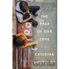The Year of Our Love - Caterina Bonvicini