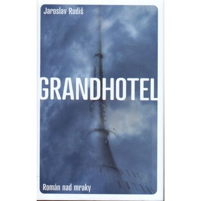 Grandhotel - Jaroslav Rudiš