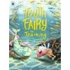 Tooth Fairy in Training