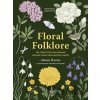Floral Folklore - Alison Davies