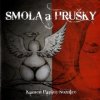 Smola a Hrušky - Kameň Papier Nožnice - CD