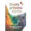 Bartošovi Michal a M: Cesta příběhů (Příběhy druhých, díky kterým můžete pochopit i ten svůj ... Věnováno všem, kteří se rozhodli přijmout sebe samé a najít vnitřní klid ... ( 315 str. V5) (vydání New
