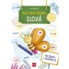 Moje prvé písanie: SLOVÁ - Eva Dienerová