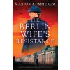 The Berlin Wife's Resistance (Marion Kummerow)(Brožovaná)