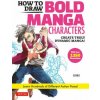 How to Draw Bold Manga Characters (Ebimo)(Brožovaná)