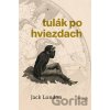 Tulák po hviezdach - Jack London, František Hříbal (ilustrátor)