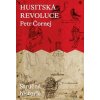 Husitská revoluce: Stručná historie - Čornej Petr