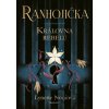 Ranhojička: Královna rebelů - Lynette Noni