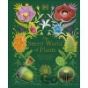 THE SECRET WORLD OF PLANTS