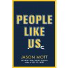 People Like Us (Jason Mott)(Pevná)