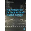 Persistence of Code in Game Engine Culture (FREEDMAN)(Brožovaná)