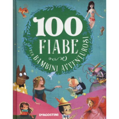 100 fiabe per bambini avventurosi