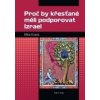 Proč by křesťané měli podporovat Izrael (Mike Evans)