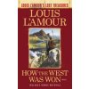 How the West Was Won (Louis L'Amour's Lost Treasures) (Louis Ľamour)(Brožovaná)