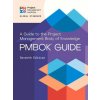 A Guide to the Project Management Body of Knowledge and the Standard for Project Management