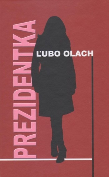 Prezidentka - Olach Ľubo