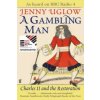 Gambling Man (Jenny Uglow)(Brožovaná)