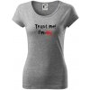 Trust me I´m an Ing. / Ver mi som Ing. - Dámske tričko Pure - S ( Tmavosivý melír )