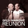 DECZI+MARKOVIC REUNION: JAZZ, BLUES & OLDIES - CD At Prague Castle 2011 CD