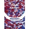 Mravenčení - Kaufman Charlie