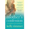 Mother's Confession (Kelly Rimmer)(Brožovaná)