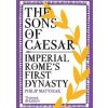 The Sons of Caesar: Imperial Romes First Dynasty - autor neuvedený