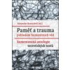 Paměť a trauma pohledem humanitních věd