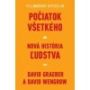 Počiatok všetkého - David Graeber, David Wengrow