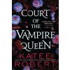 Court of the Vampire Queen - Katee Robert