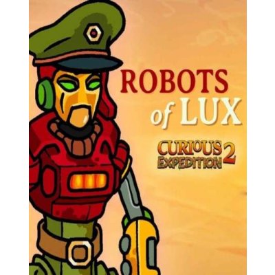 Curious Expedition 2 Robots of Lux