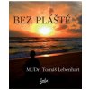 Bez plášte - Lebenhart Tomáš