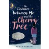 The Distance Between Me and the Cherry Tree