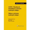 GDPR Všeobecné nariadenie o ochrane osobných údajov Zákon o ochrane osobných (Ján Golais, Martin Birnstein, Tatiana Valentová)