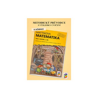 Metodický průvodce k učebnici Matýskova matematika, 1. díl pro 4. ročník ZŠ