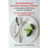 Food Refusal and Avoidant Eating in Children, including those with Autism Spectrum Conditions