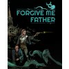 Forgive Me Father