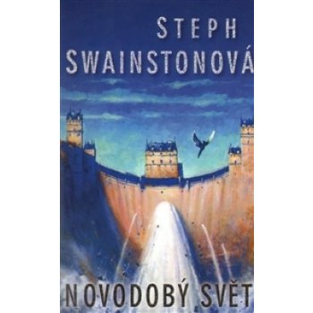 Novodobý svět - Steph Swainston