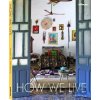 How We Live - Marcia Prentice