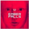 Ember Falls - Welcome To Ember Falls