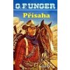 Přísaha - G. F. Unger